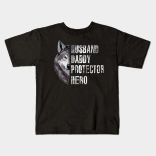 Wolf Husband Daddy Protector Hero Kids T-Shirt
